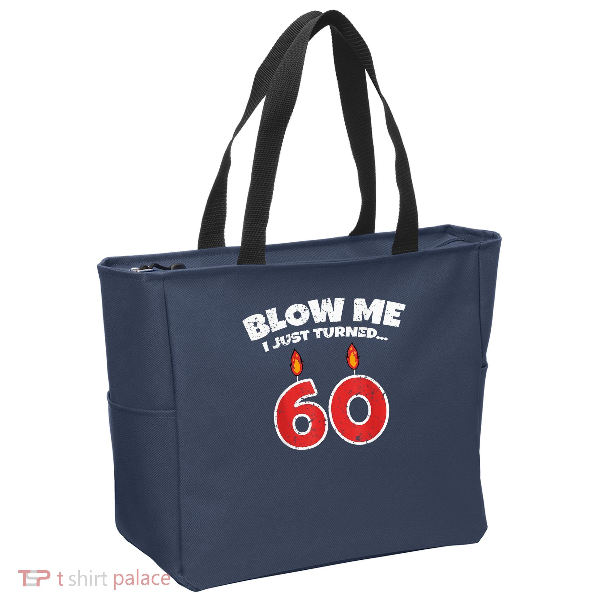 Blow Me I Just Turned 60 60th Birthday 60 Years Old Tote Bag