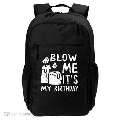 Blow Me It´s My Birthday Ingenious Funny Backpack