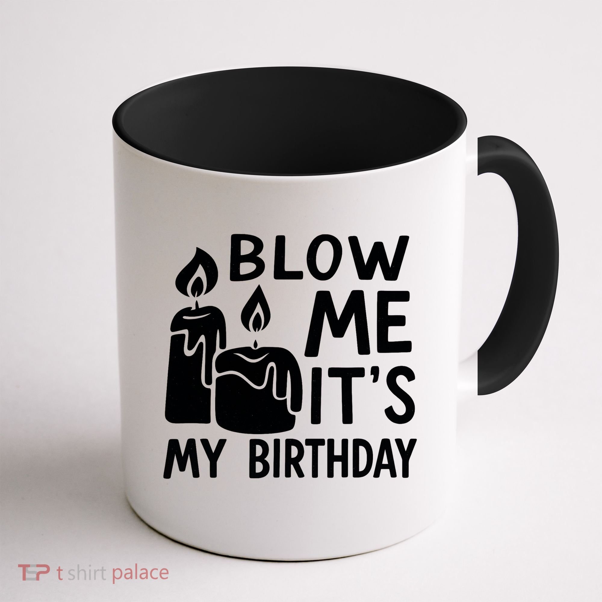 Blow Me It´s My Birthday Ingenious Funny Coffee Mug