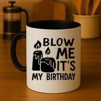 Blow Me It´s My Birthday Ingenious Funny Coffee Mug thumb 4