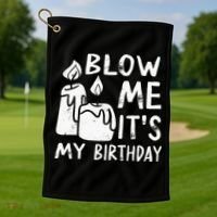 Blow Me It´s My Birthday Ingenious Funny Golf Towel thumb 1