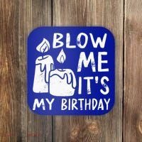 Blow Me It´s My Birthday Ingenious Funny Coaster thumb 0