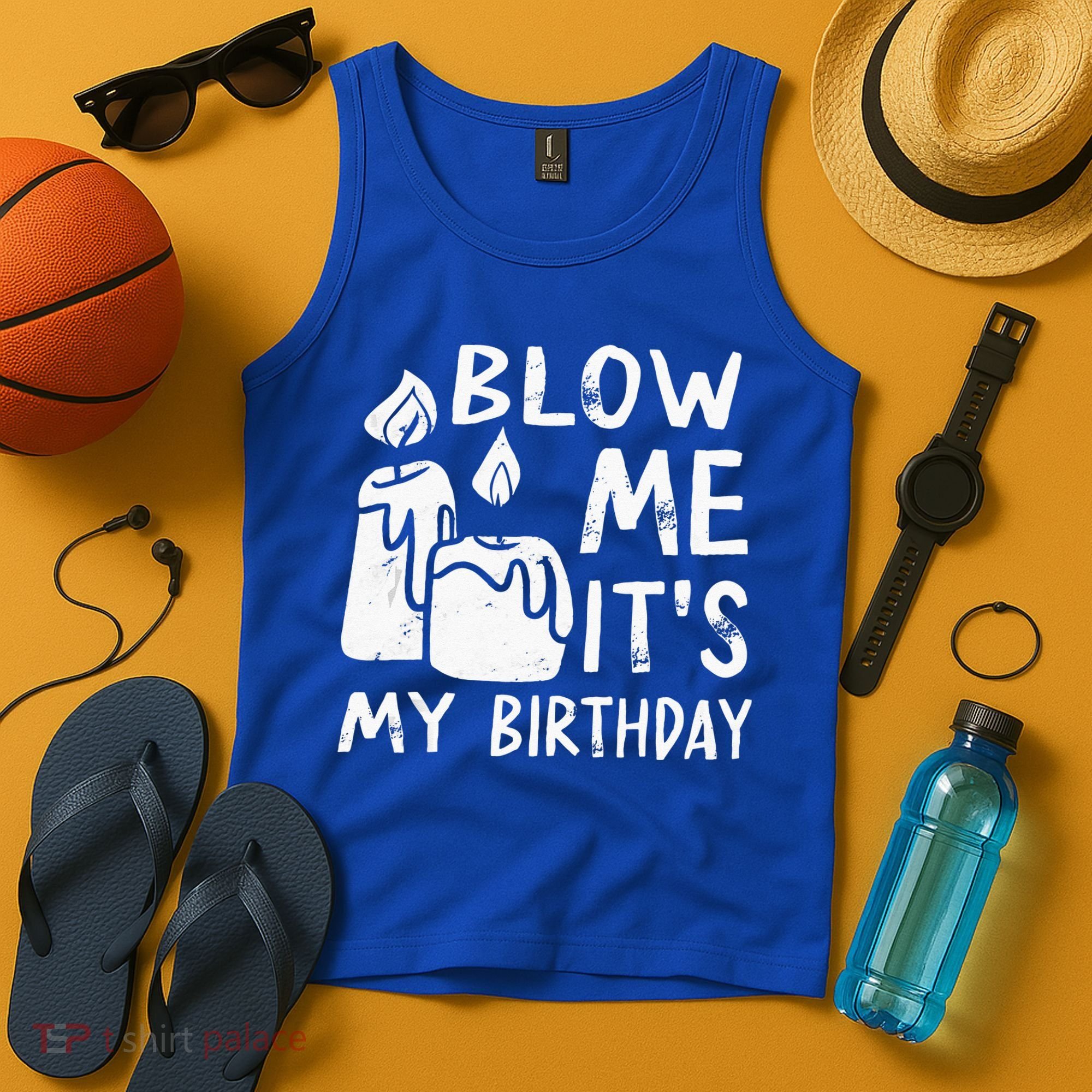 Blow Me It´s My Birthday Ingenious Funny Tank Top
