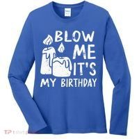 Blow Me It´s My Birthday Ingenious Funny Women's Long Sleeve Shirt thumb 0