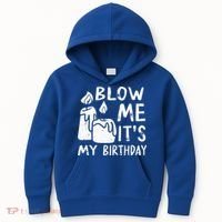 Blow Me It´s My Birthday Ingenious Funny Kids Hoodie thumb 0