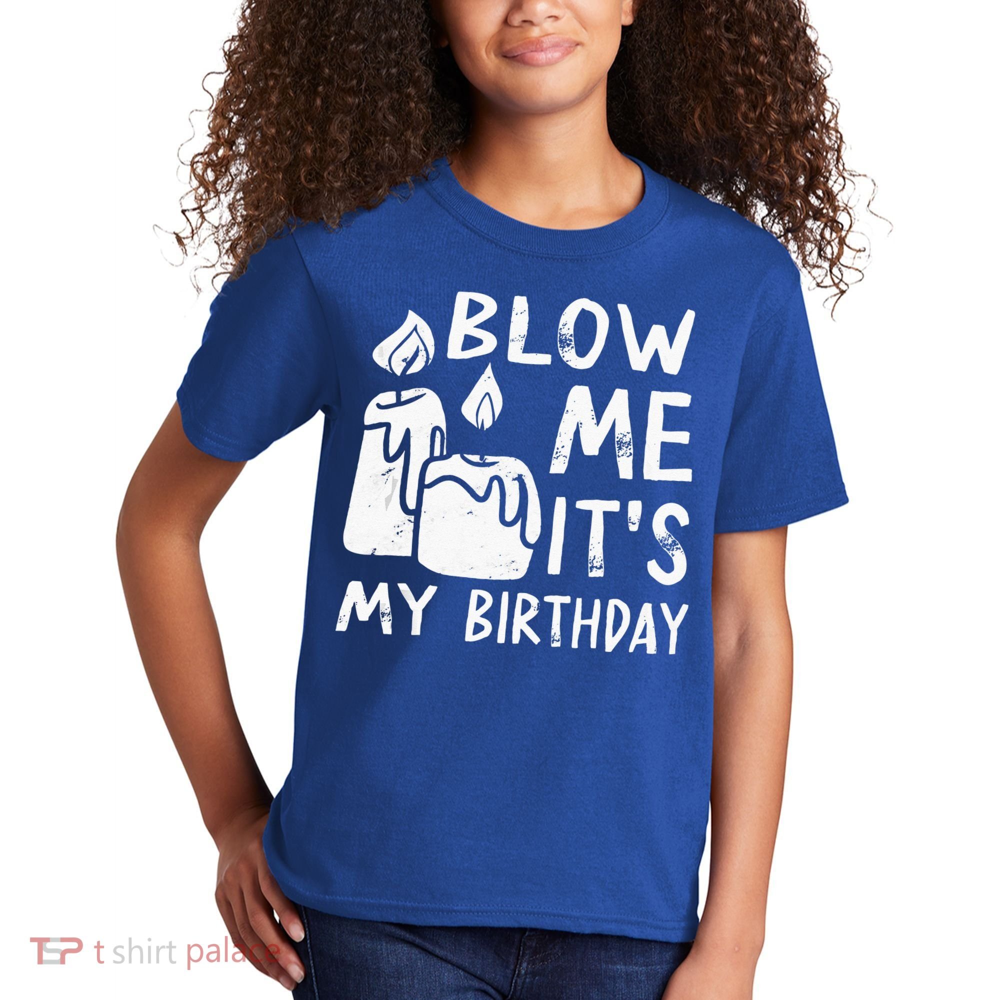 Blow Me It´s My Birthday Ingenious Funny Kids T-Shirt