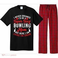 Bowling Mom I Never Dreamed I'd Be A Super Hot Bowling Mom Great Gift Pajama Set thumb 0