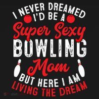 Bowling Mom I Never Dreamed I'd Be A Super Hot Bowling Mom Great Gift Women's Hoodie thumb 2