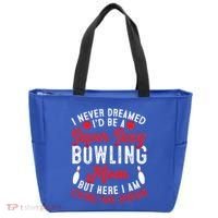 Bowling Mom I Never Dreamed I'd Be A Super Hot Bowling Mom Great Gift Tote Bag thumb 0