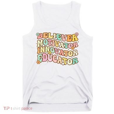 Believer Motivator Innovator Educator Retro Teacher Gifts Tank Top