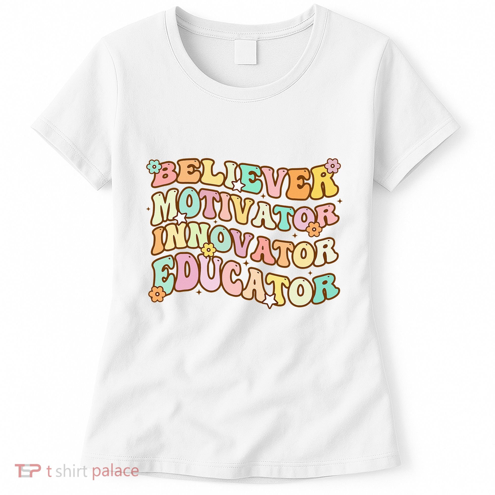 Believer Motivator Innovator Educator Retro Teacher Gifts Women's T-Shirt