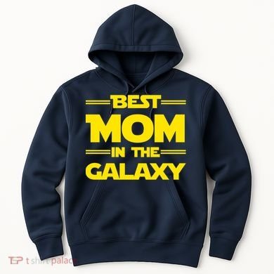 Best Mom In The Galaxy Hoodie