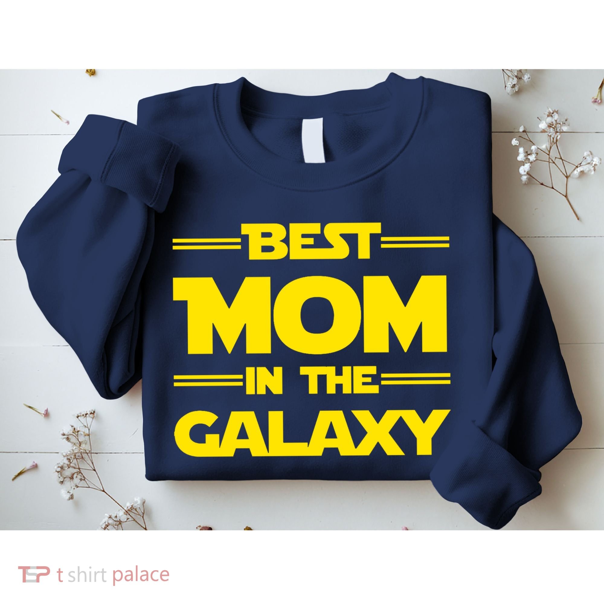 Best Mom In The Galaxy Sweatshirt