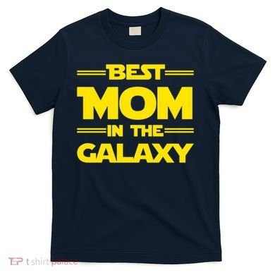 Best Mom In The Galaxy T-Shirt