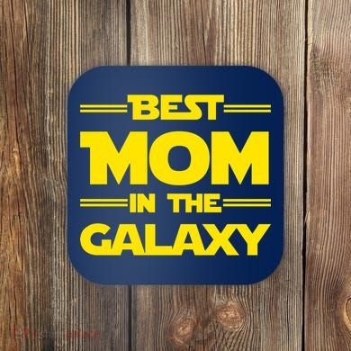 Best Mom In The Galaxy Coaster