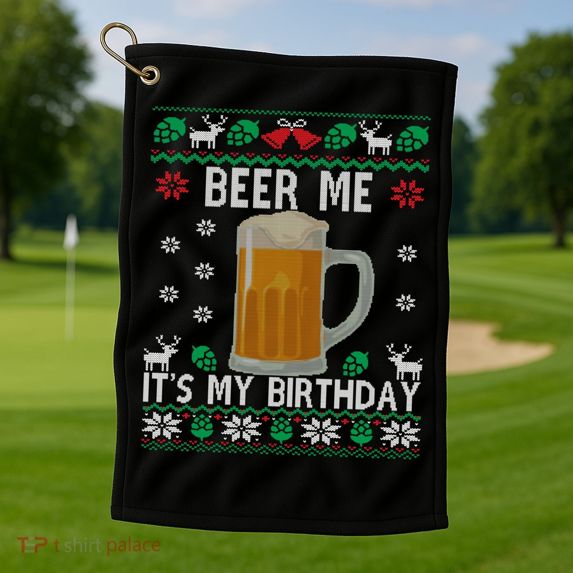 Beer Me It's My Birthday Party December Bfunny Giftday Ugly Christmas Gift Golf Towel