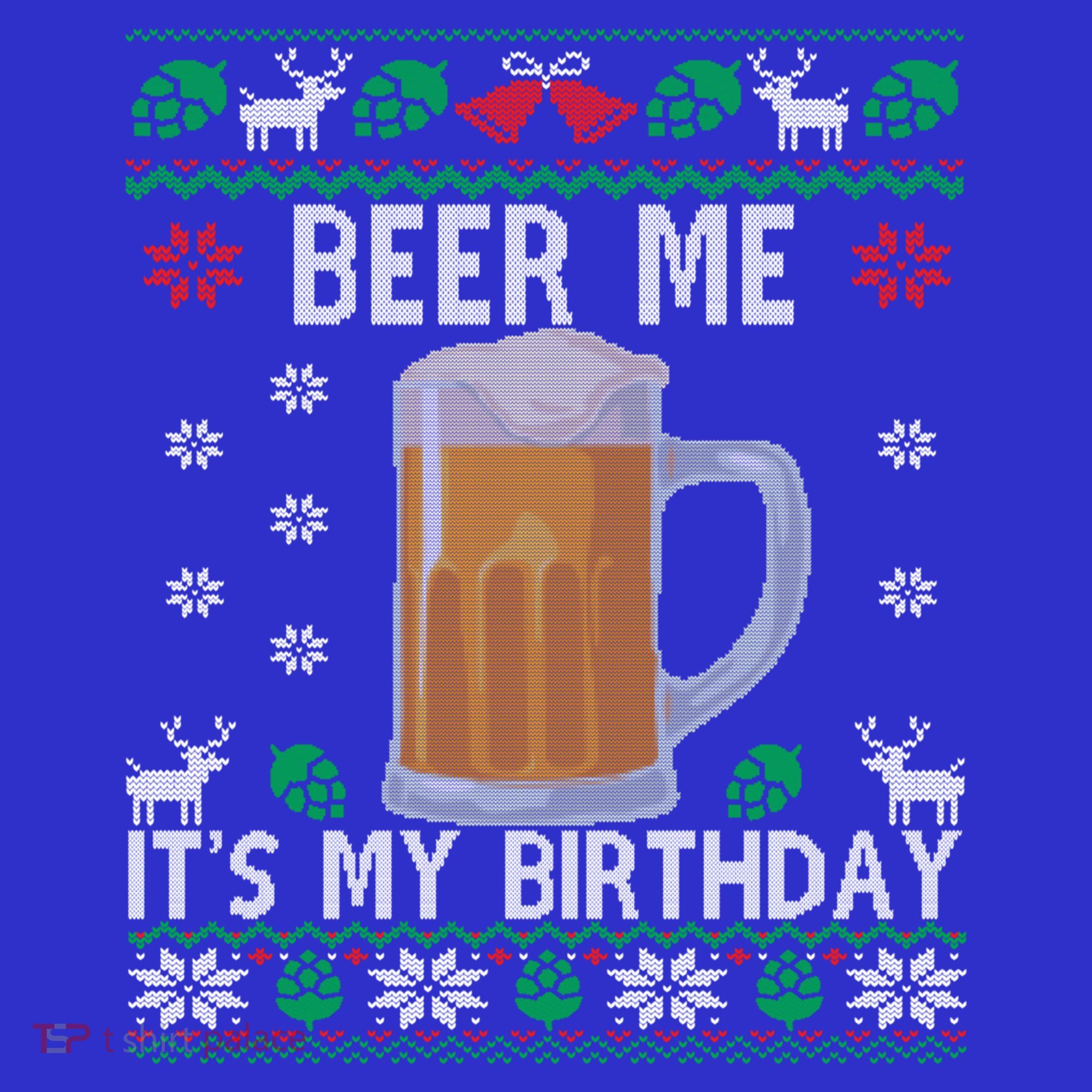 Beer Me It's My Birthday Party December Bfunny Giftday Ugly Christmas Gift Kids Sweatshirt