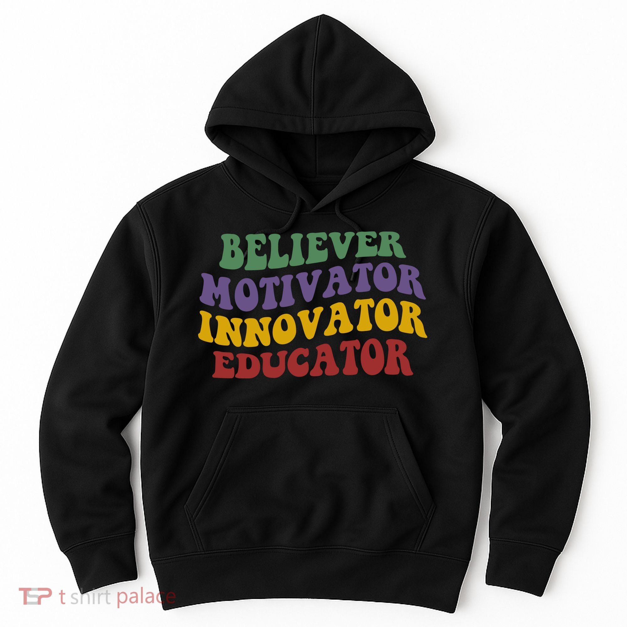 Believer Motivator Innovator Educator Hoodie