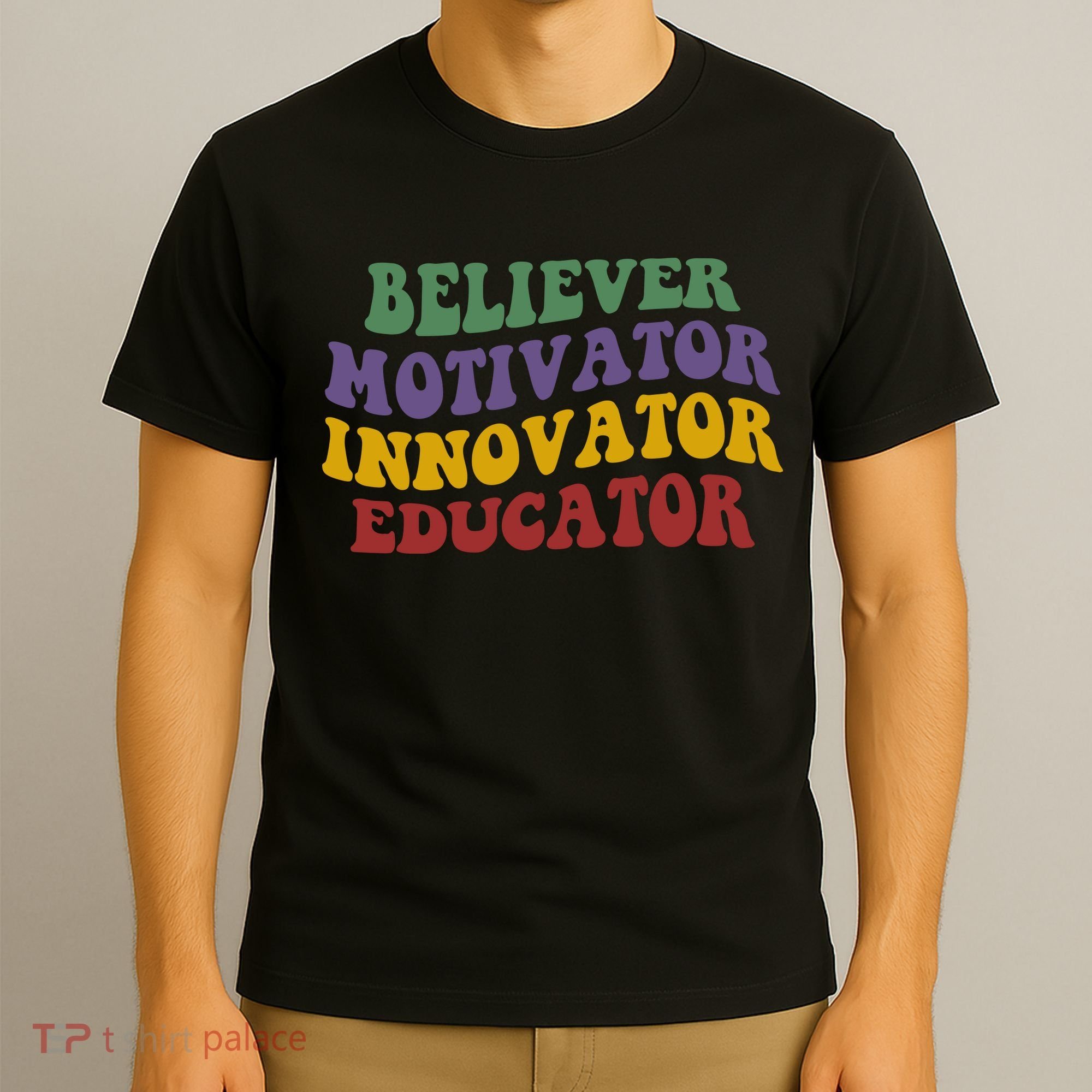 Believer Motivator Innovator Educator T-Shirt