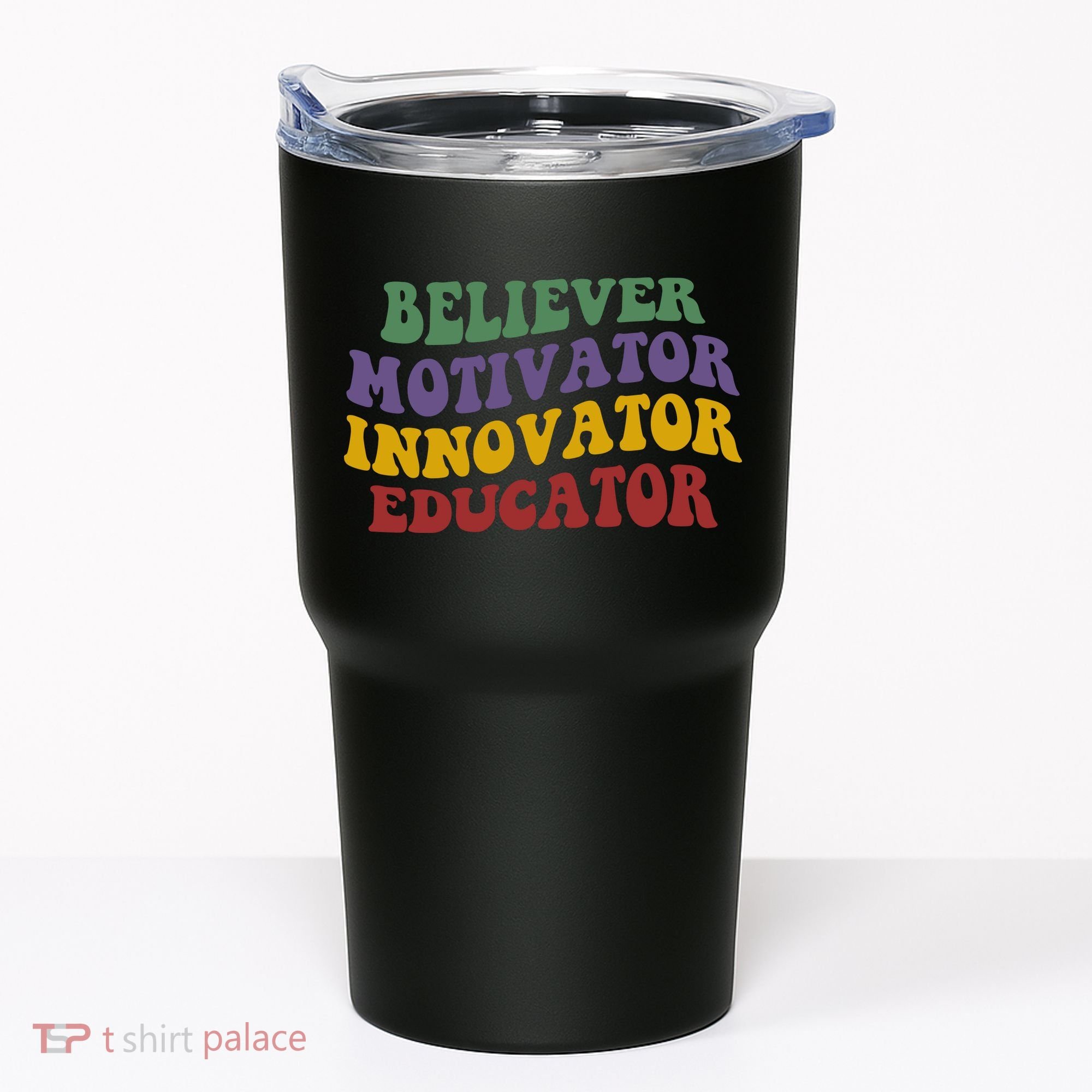Believer Motivator Innovator Educator Tumbler
