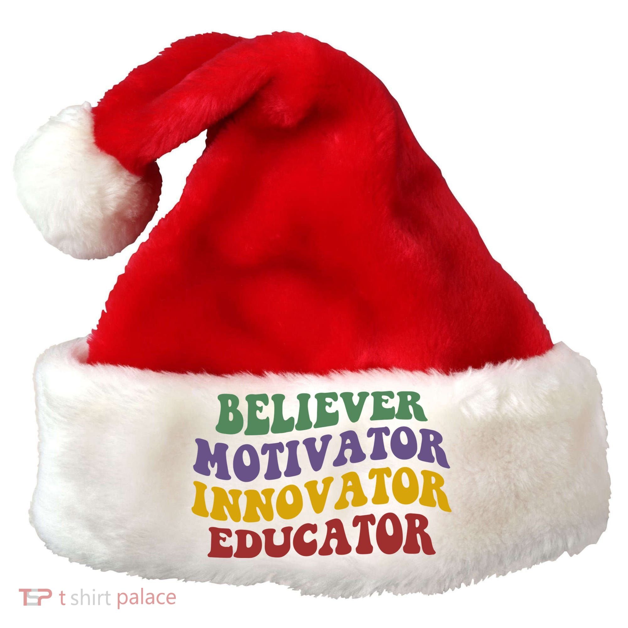 Believer Motivator Innovator Educator Santa Hat