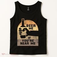 Beer Me If YouRe Near Me Tank Top thumb 2