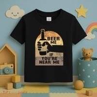 Beer Me If YouRe Near Me Toddler T-Shirt thumb 3