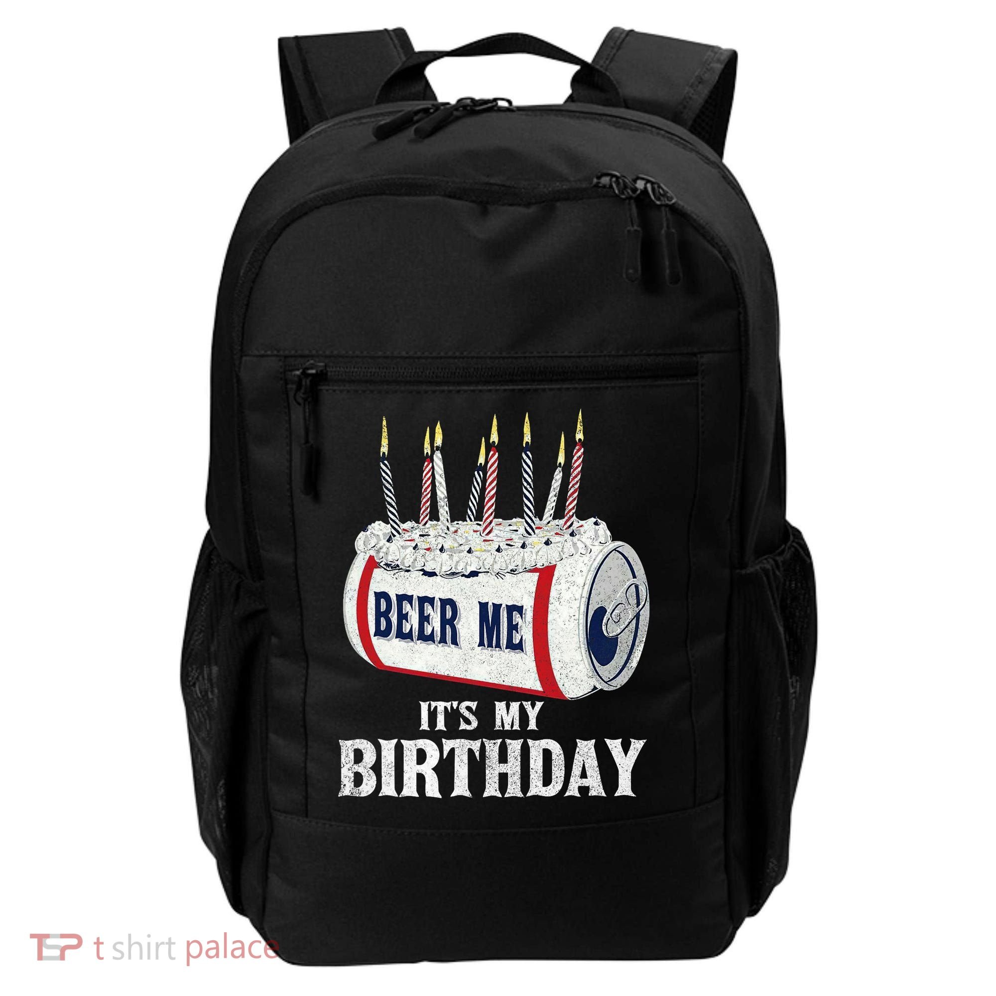 Beer Me Its My Birthday Funny Drinking Party Backpack
