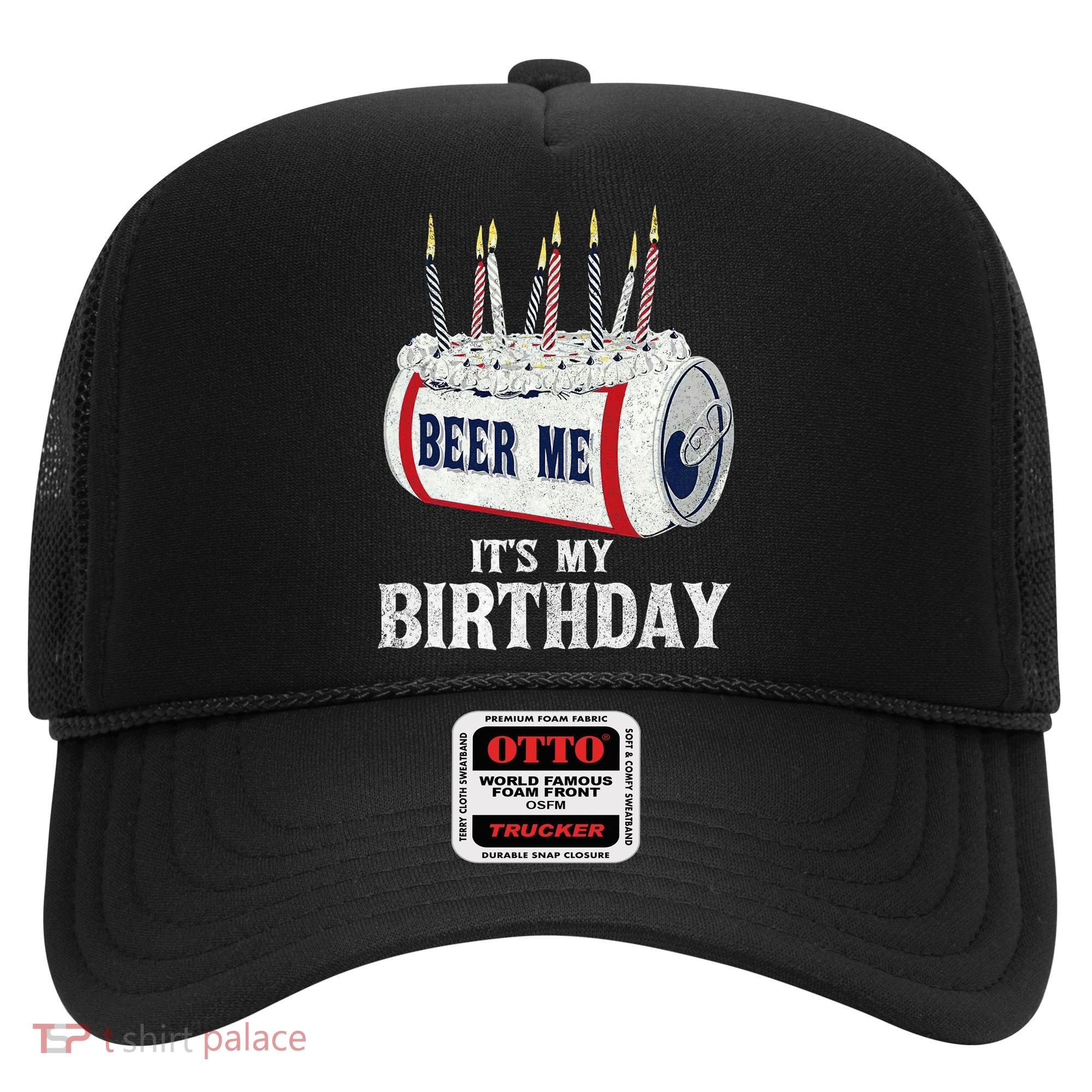 Beer Me Its My Birthday Funny Drinking Party Hat
