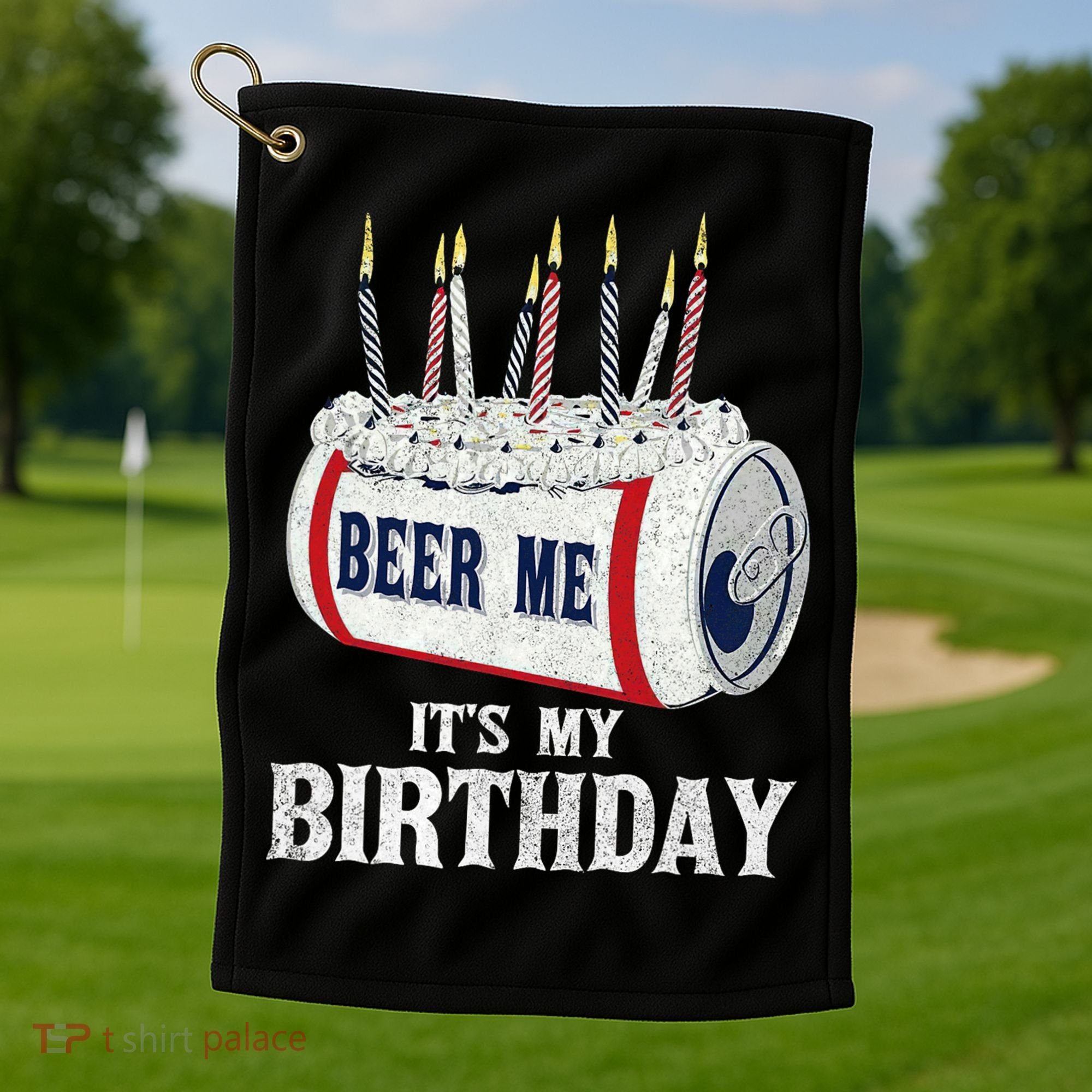 Beer Me Its My Birthday Funny Drinking Party Golf Towel
