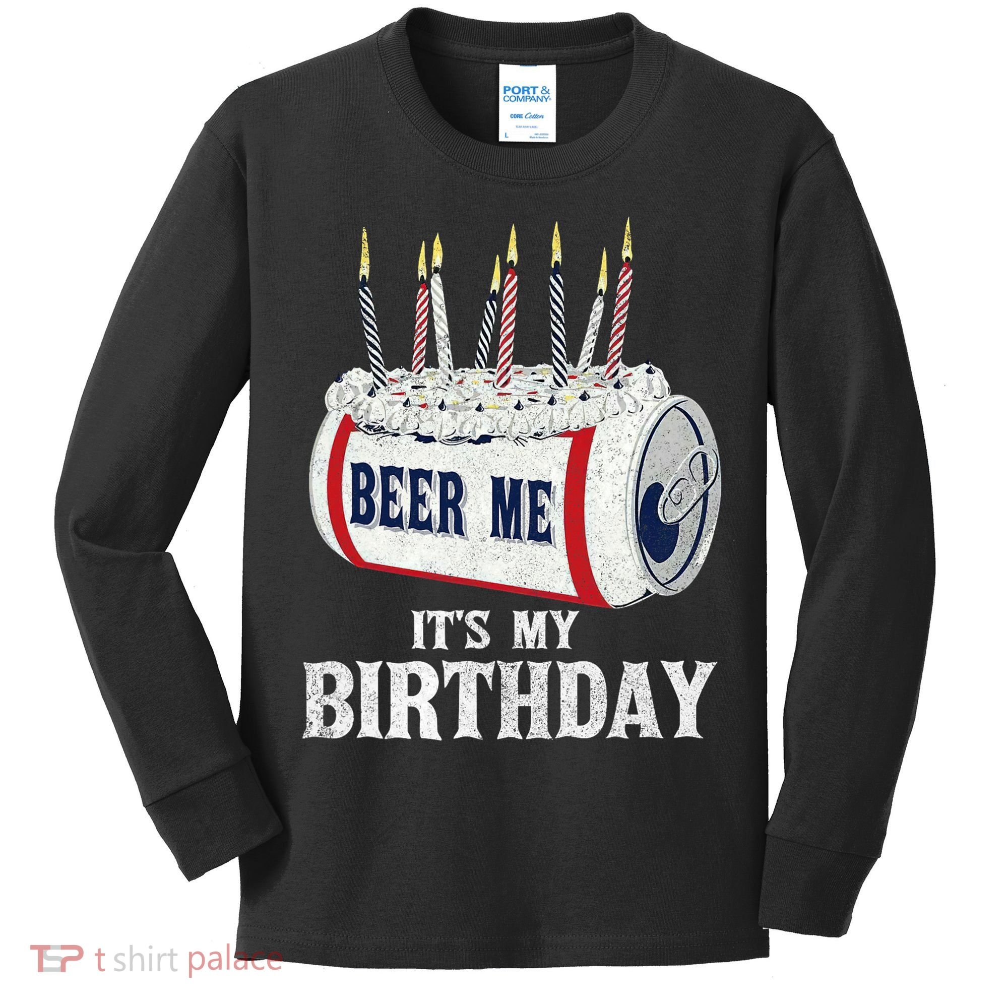 Beer Me Its My Birthday Funny Drinking Party Kids Long Sleeve Shirt