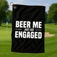 Beer Me I Just Got Engaged Funny Engagement Gift Golf Towel thumb 1