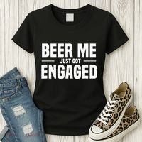 Beer Me I Just Got Engaged Funny Engagement Gift Women's T-Shirt thumb 3
