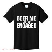 Beer Me I Just Got Engaged Funny Engagement Gift Kids T-Shirt thumb 0