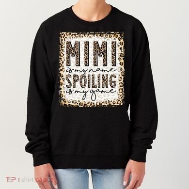 Bleached Mimi Is My Name Spoiling Is My Game Funny Mimi Life Gift Women's Sweatshirt