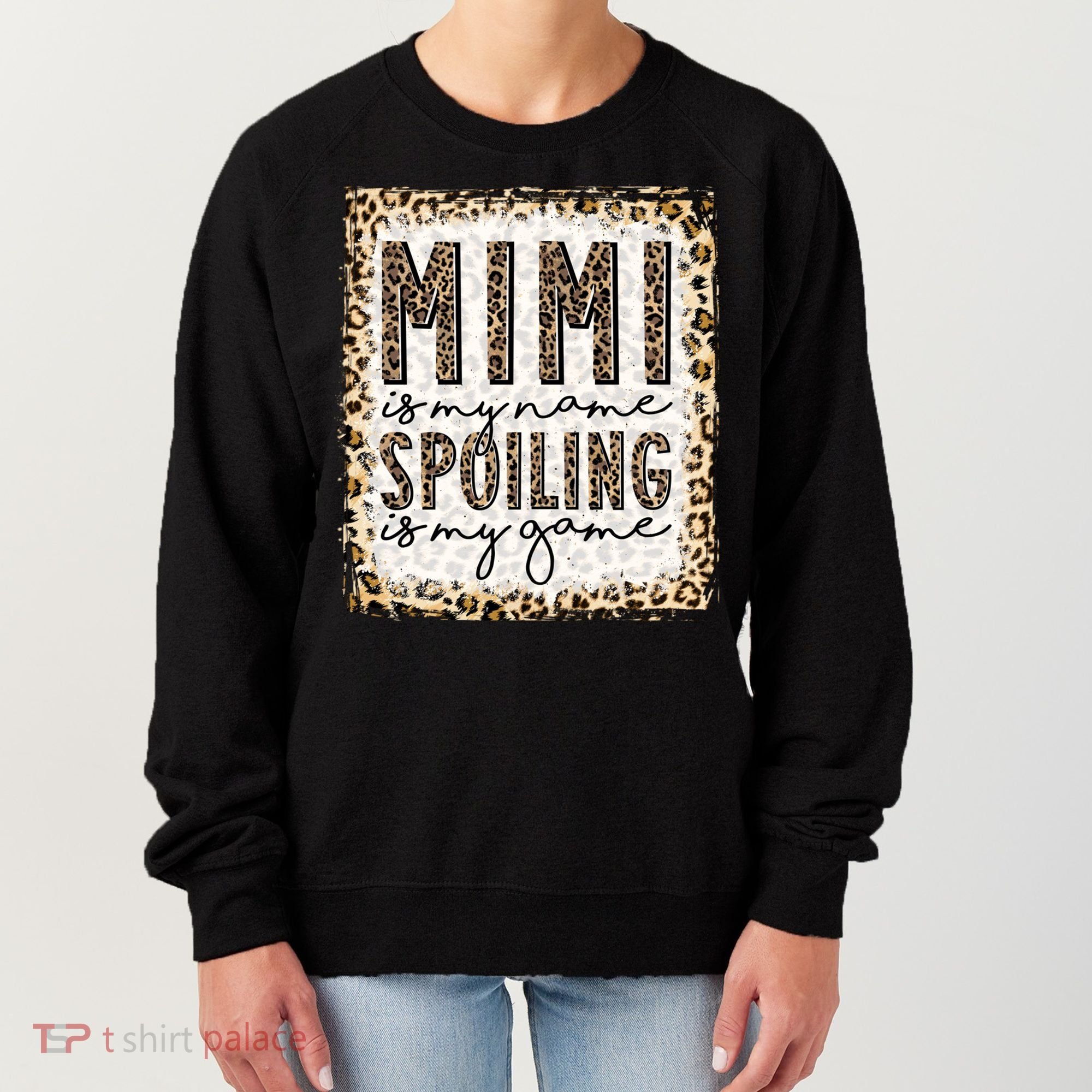 Bleached Mimi Is My Name Spoiling Is My Game Funny Mimi Life Gift Women's Sweatshirt