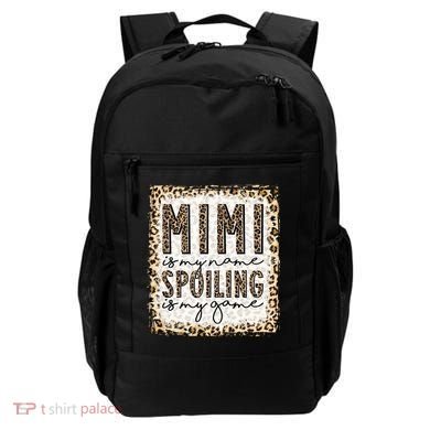 Bleached Mimi Is My Name Spoiling Is My Game Funny Mimi Life Gift Backpack