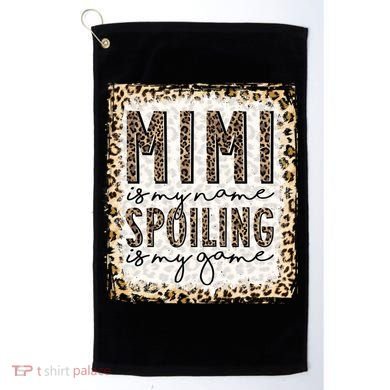 Bleached Mimi Is My Name Spoiling Is My Game Funny Mimi Life Gift Golf Towel