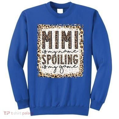 Bleached Mimi Is My Name Spoiling Is My Game Funny Mimi Life Gift Sweatshirt