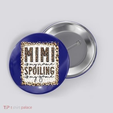Bleached Mimi Is My Name Spoiling Is My Game Funny Mimi Life Gift Button