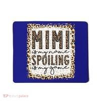Bleached Mimi Is My Name Spoiling Is My Game Funny Mimi Life Gift Mousepad thumb 0