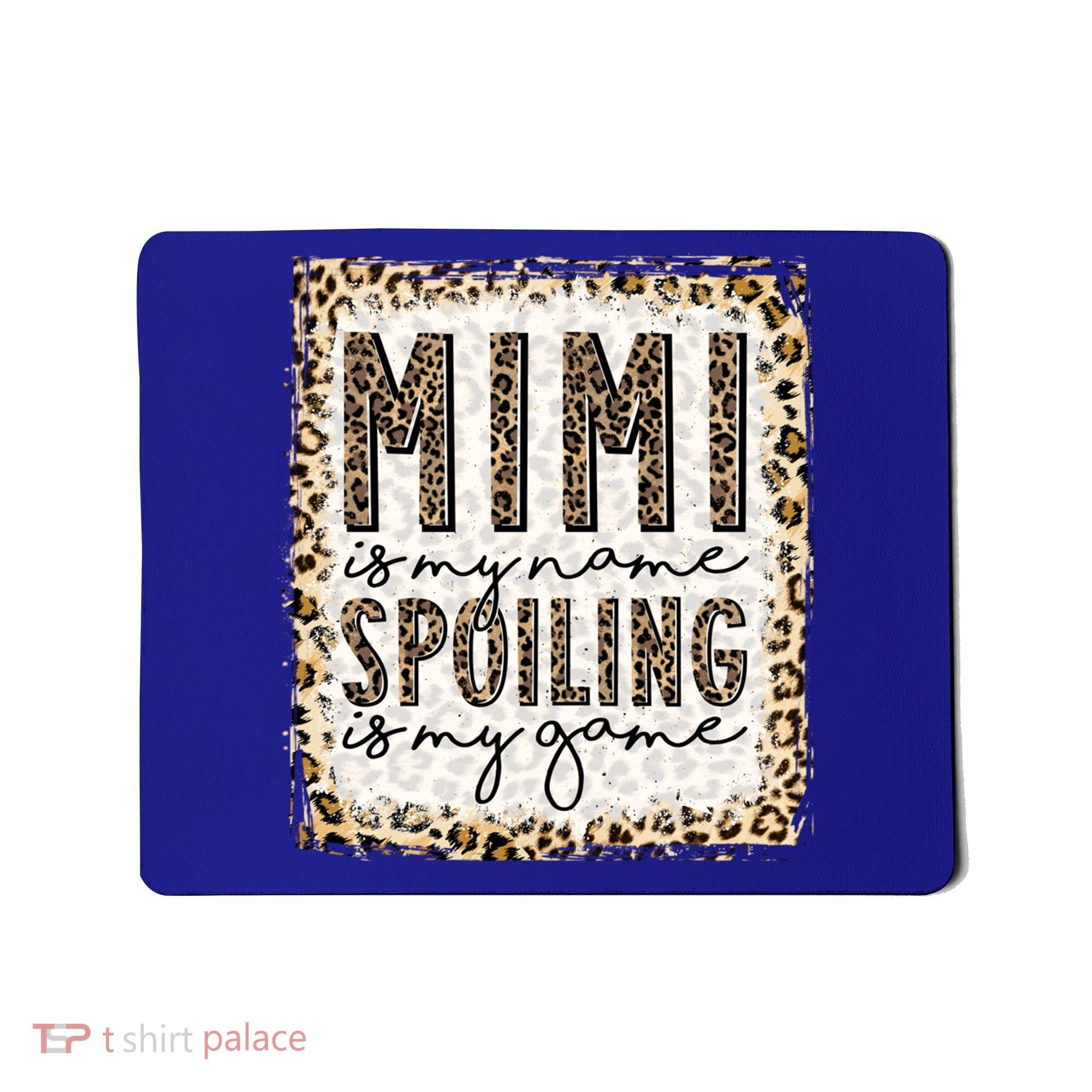 Bleached Mimi Is My Name Spoiling Is My Game Funny Mimi Life Gift Mousepad