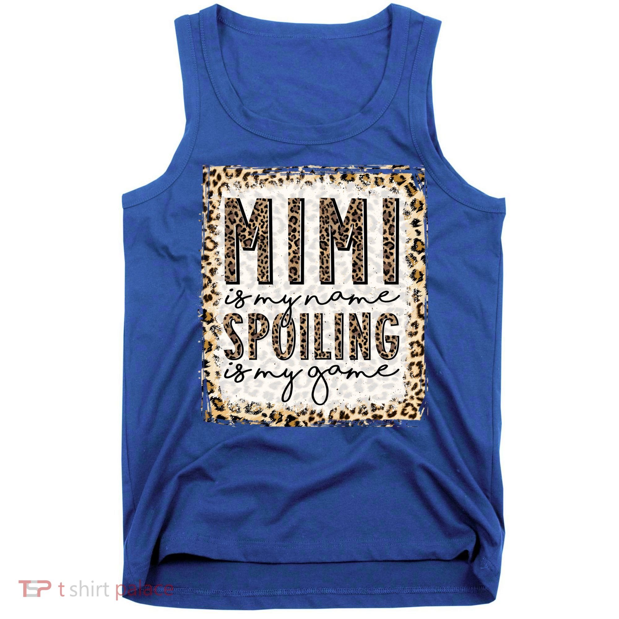 Bleached Mimi Is My Name Spoiling Is My Game Funny Mimi Life Gift Tank Top