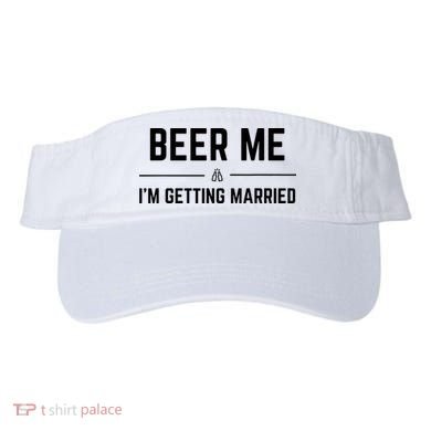 Beer Me Im Getting Married Funny Groom Bachelor Party Visor