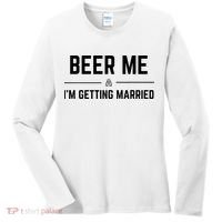 Beer Me Im Getting Married Funny Groom Bachelor Party Women's Long Sleeve Shirt thumb 0