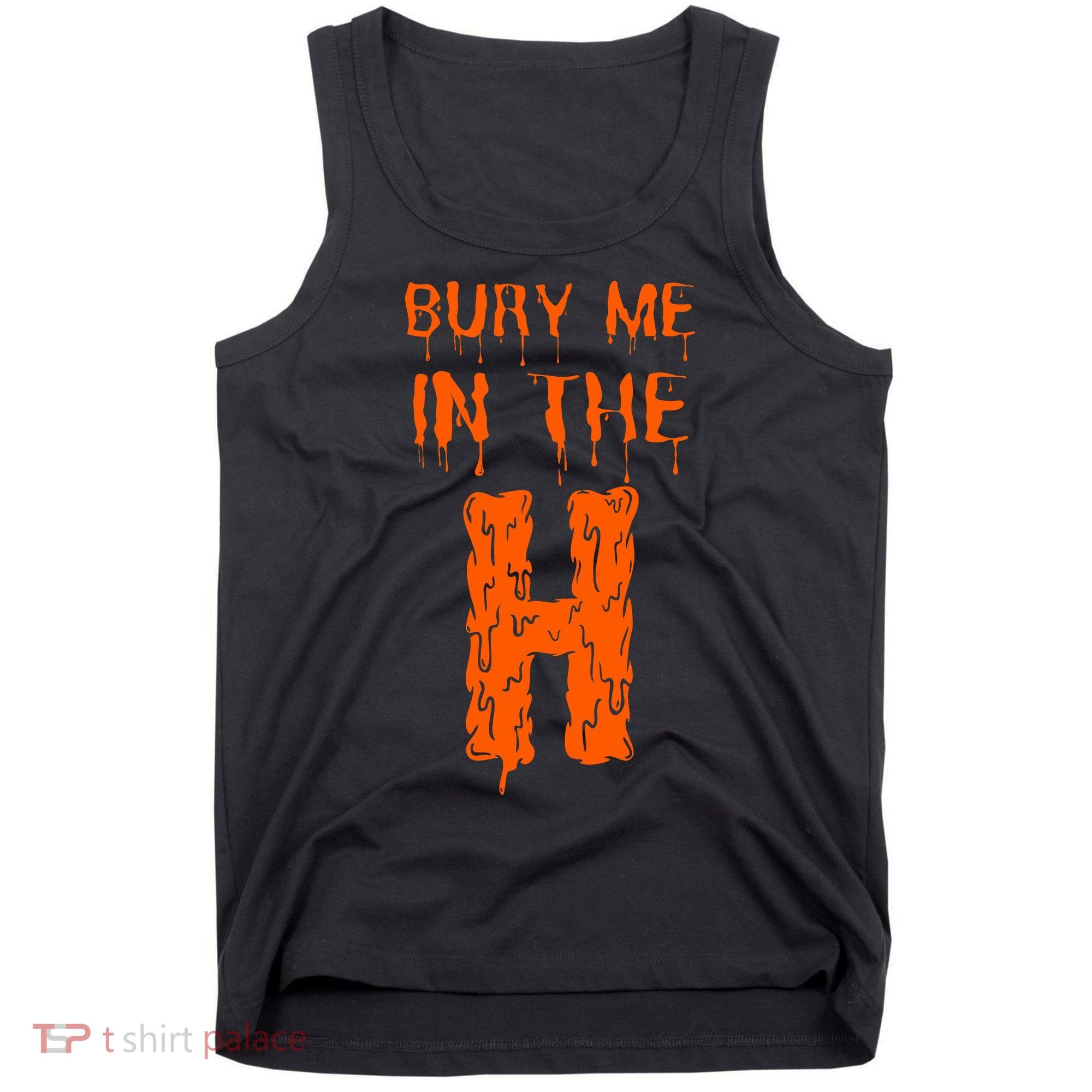 Bury Me In The H Houston HTown Love Houston Texas Tank Top