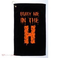 Bury Me In The H Houston HTown Love Houston Texas Golf Towel thumb 0