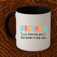 Boy Mom Less Drama Than Girls But Harder To Keep Alive Coffee Mug thumb 2
