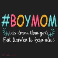 Boy Mom Less Drama Than Girls But Harder To Keep Alive Tumbler thumb 3