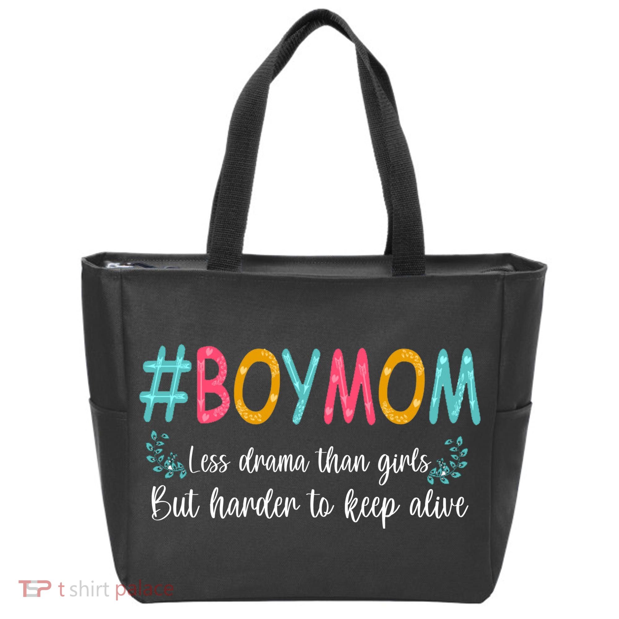 Boy Mom Less Drama Than Girls But Harder To Keep Alive Tote Bag